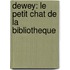 Dewey: Le Petit Chat De La Bibliotheque