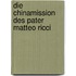 Die Chinamission Des Pater Matteo Ricci