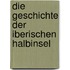 Die Geschichte der Iberischen Halbinsel