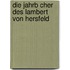 Die Jahrb Cher Des Lambert Von Hersfeld