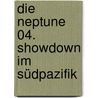 Die Neptune 04. Showdown im Südpazifik door Jean Yves Delitte