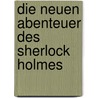 Die neuen Abenteuer des Sherlock Holmes door Sir Arthur Conan Doyle