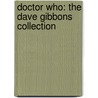 Doctor Who: The Dave Gibbons Collection by Dave Gibbons