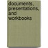 Documents, Presentations, And Workbooks