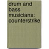 Drum And Bass Musicians: Counterstrike by Source Wikipedia
