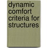 Dynamic Comfort Criteria For Structures by Gordon Breeze
