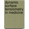 Dynamic Surface Tensiometry In Medicine by Valery N. Kazakov