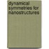 Dynamical Symmetries For Nanostructures