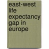 East-West Life Expectancy Gap in Europe by Clyde Hertzman