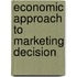 Economic Approach to Marketing Decision