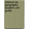Edexcel As Geography Student Unit Guide door Sue Warn