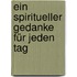 Ein spiritueller Gedanke für jeden Tag