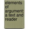 Elements Of Argument: A Text And Reader door Donna Haisty Winchell