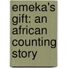 Emeka's Gift: An African Counting Story door Ifeoma Onyefulu