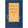 Emergency Medical Services For Children door Institute of Medicine