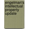 Engelman's Intellectual Property Update door Mark Engelman