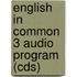 English In Common 3 Audio Program (Cds)