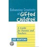 Enhancing Creativity Of Gifted Children door Joe Khatena