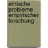 Ethische Probleme Empirischer Forschung