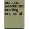 Europas Geschichte: Aufstieg und Verrat door Hansjürg Stückelberger