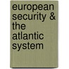 European Security & the Atlantic System door Charles Fox
