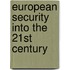 European Security Into The 21St Century