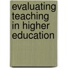 Evaluating Teaching in Higher Education door Katherine E. Ryan
