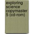 Exploring Science Copymaster 5 (Cd-Rom)