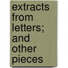 Extracts From Letters; And Other Pieces door Margaret Jackson
