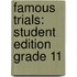 Famous Trials: Student Edition Grade 11