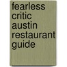 Fearless Critic Austin Restaurant Guide door Robin Goldstein