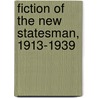 Fiction Of The New Statesman, 1913-1939 door Bashir Abu-Manneh