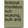 Fictional Monkeys: Sun Wukong, Bulk And door Source Wikipedia