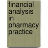 Financial Analysis In Pharmacy Practice door Ph.D. Rollins Brent L.