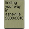 Finding Your Way in Asheville 2009/2010 by Cecil Bothwell