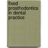 Fixed Prosthodontics In Dental Practice