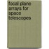 Focal Plane Arrays For Space Telescopes