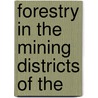 Forestry In The Mining Districts Of The door John Croumbie. Comp Brown