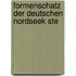 Formenschatz Der Deutschen Nordseek Ste
