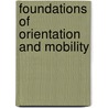Foundations Of Orientation And Mobility door William R. Wiener
