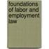 Foundations of Labor and Employment Law