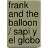 Frank and the Balloon / Sapi y el globo