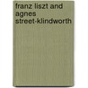 Franz Liszt And Agnes Street-Klindworth door Franz Liszt