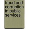 Fraud And Corruption In Public Services door P.C. Jones