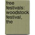 Free Festivals: Woodstock Festival, The