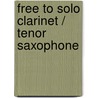 Free To Solo Clarinet / Tenor Saxophone door Rob Hughes