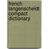 French Langenscheidt Compact Dictionary door Kenneth Urwin