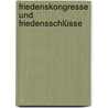 Friedenskongresse Und Friedensschlüsse door Eduard Von Wertheimer