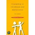 Friendship In Childhood And Adolescence