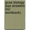 Gcse Biology Aqa Answers (For Workbook) door Richards Parsons